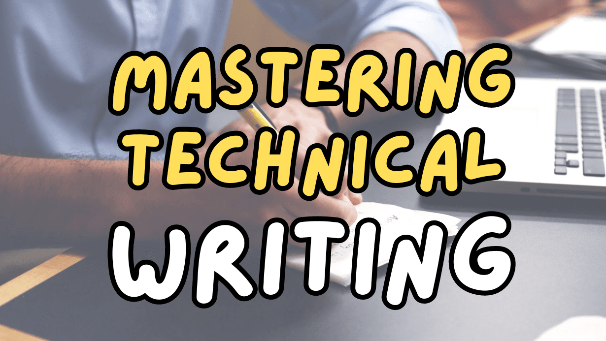 Mastering Technical Writing: A Step-by-Step Guide to Creating Clear and Concise Content