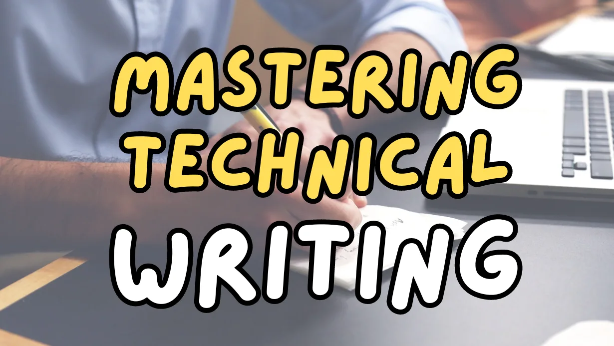 Mastering Technical Writing: A Step-by-Step Guide to Creating Clear and Concise Content